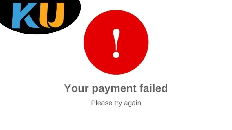 Lỗi Thanh Toán Kubet: Nguyên Nhân, Cách Khắc Phục 2 Nguyên Nhân Chính Gây Ra Lỗi Thanh Toán Kubet